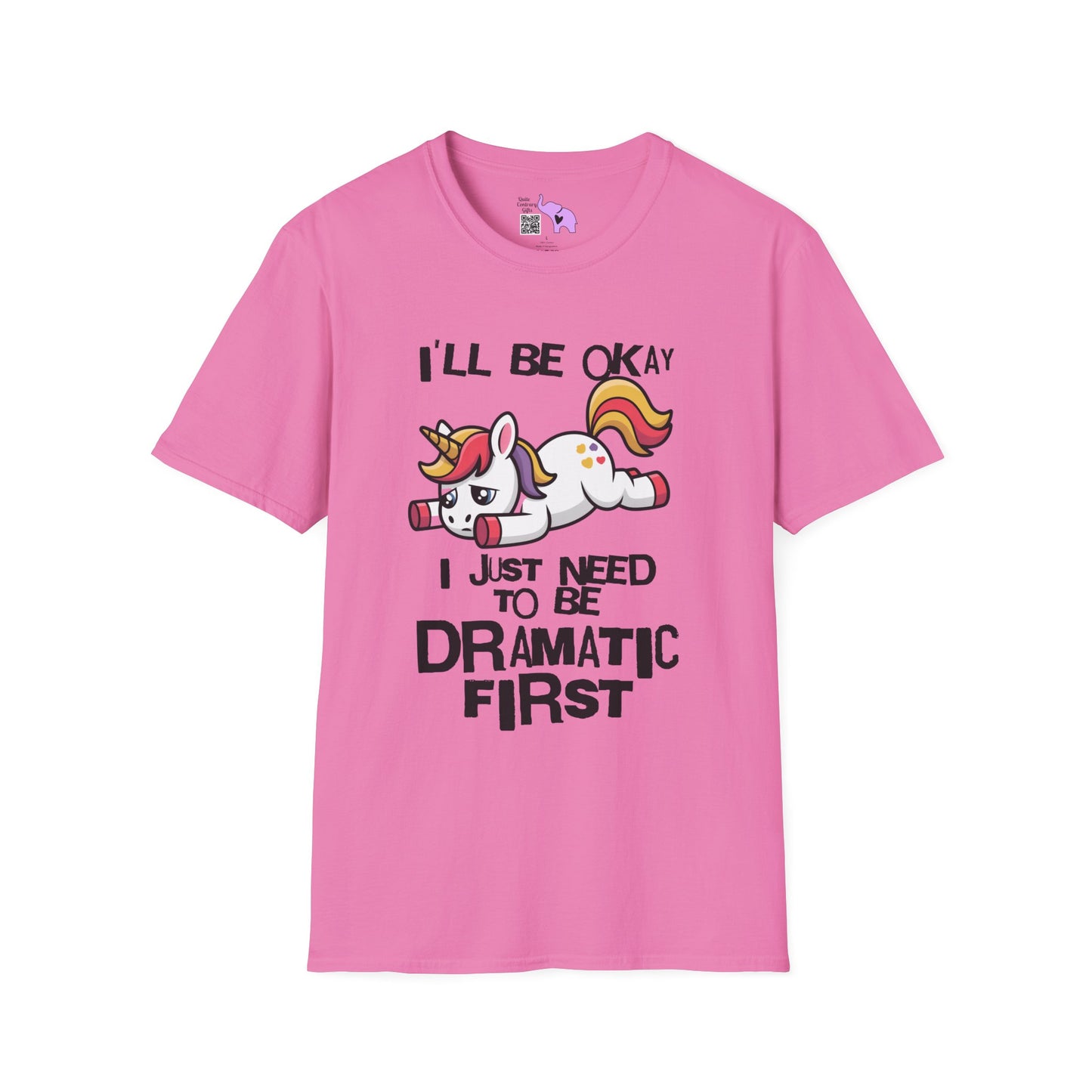 I'll Be Okay I Just Need To Be Dramatic First (Unicorn) Adult T-shirt
