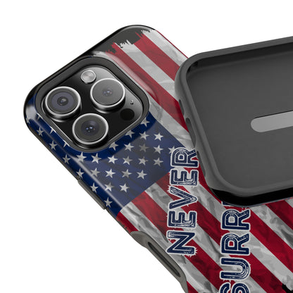 Never Surrender American Flag MagSafe® Compatible Tough Case for iPhone