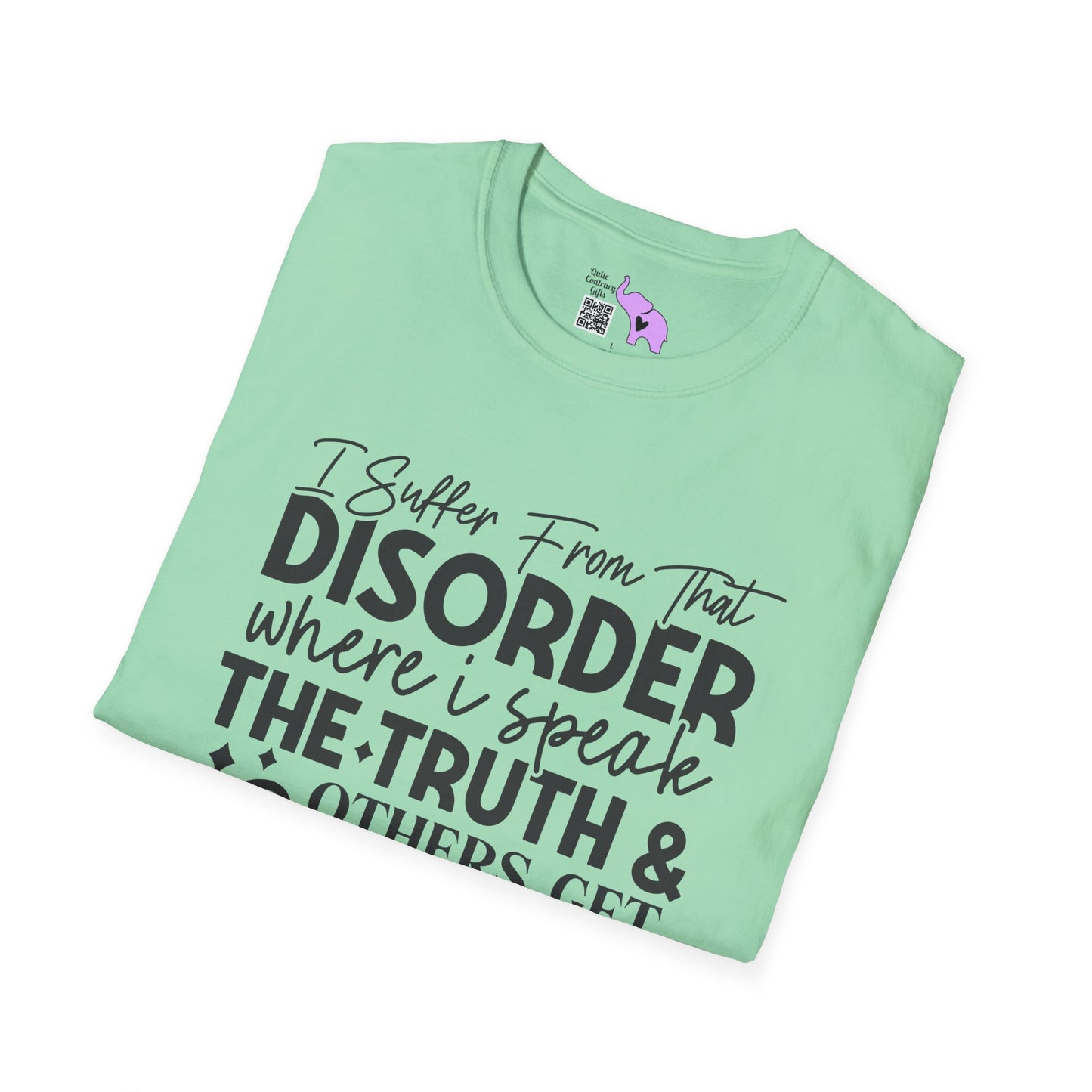 I Suffer From That Disorder... Adult T-shirt