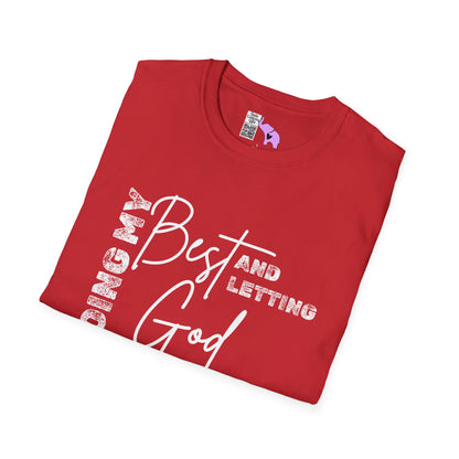 Doing My Best and Letting God Do The Rest Adult T-shirt