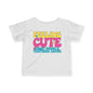 Feeling Cute Might Throw A Tantrum Later Infant Soft T-Shirt