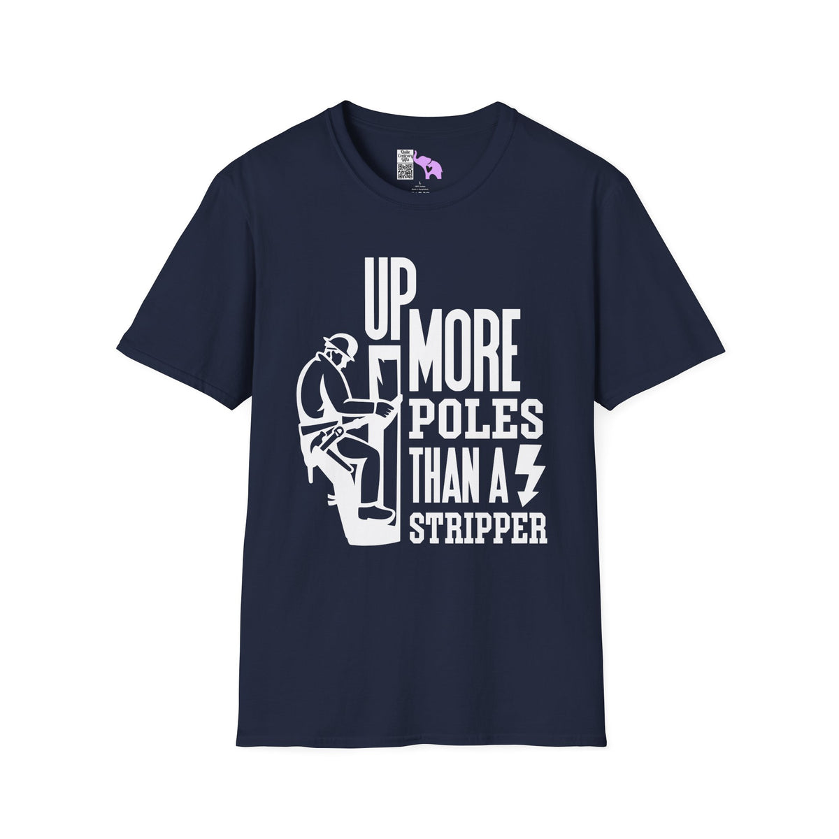 Up More Poles Than A Stripper Adult T-shirt