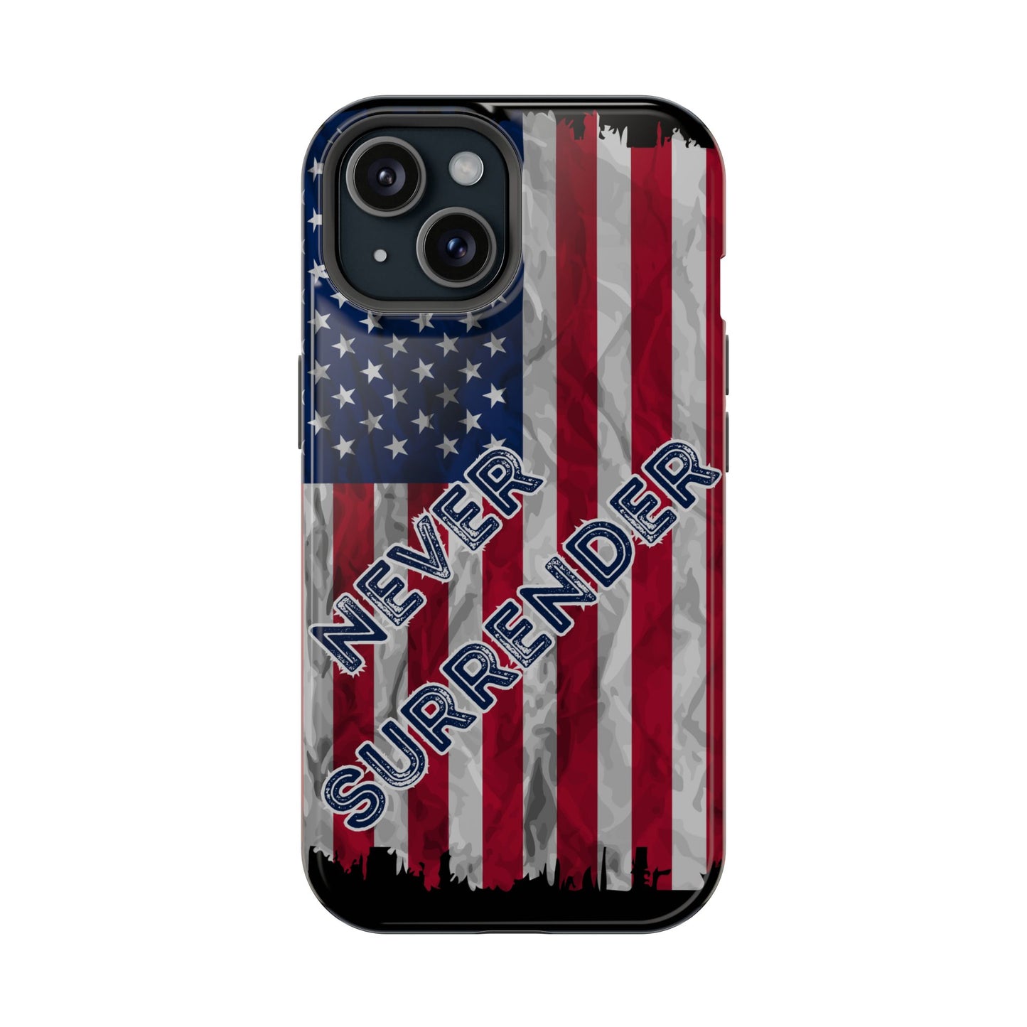 Never Surrender American Flag Impact-Resistant Cases