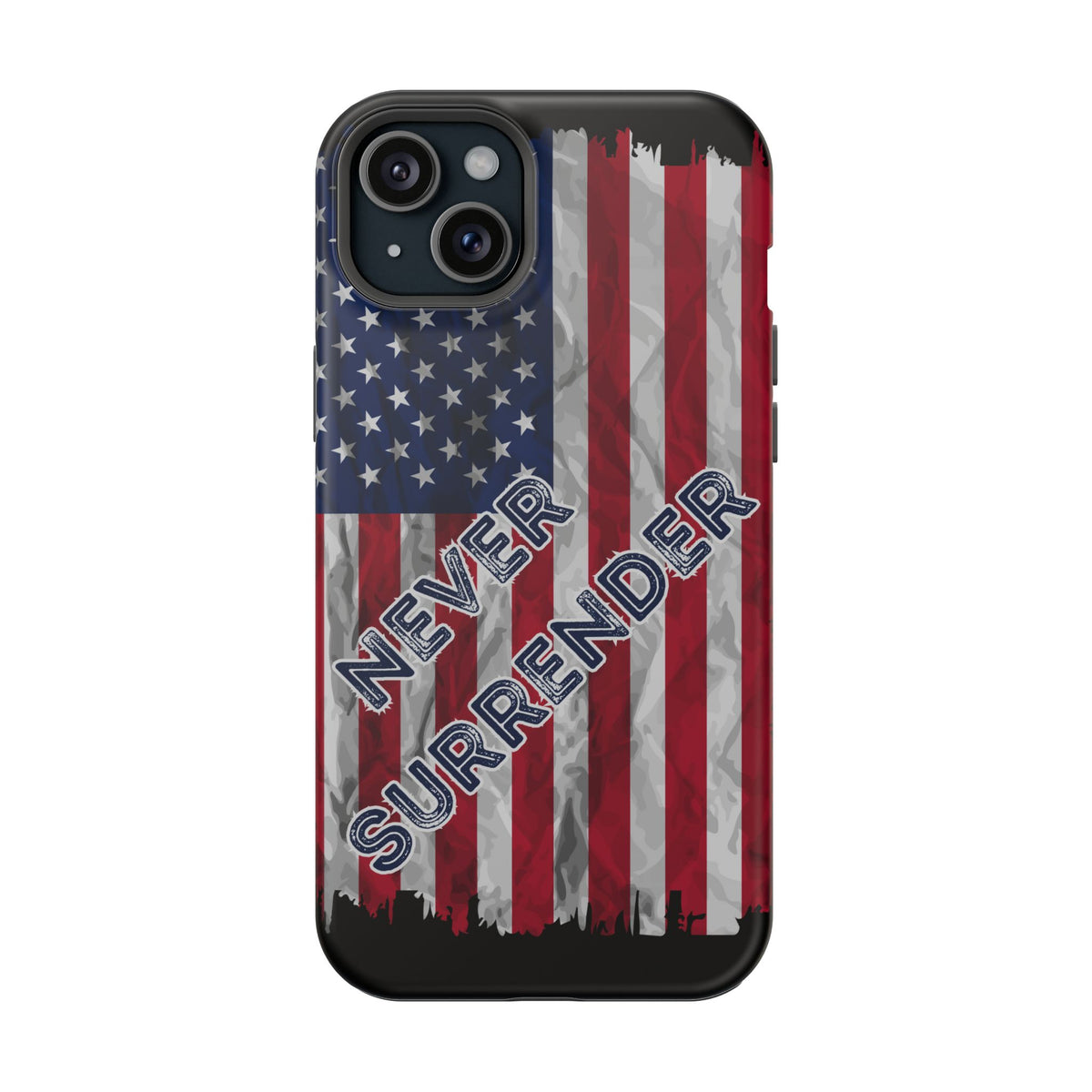 Never Surrender American Flag Impact-Resistant Cases