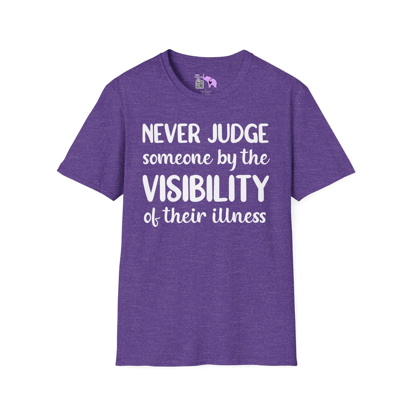 Never Judge Someone By The Visibility Of Their Illness Adult T-shirt