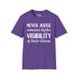 Never Judge Someone By The Visibility Of Their Illness Adult T-shirt