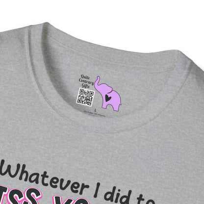 Whatever I Did... Adult T-shirt