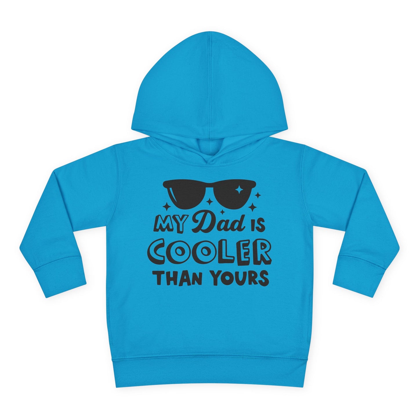 My Dad is Cooler Than Yours Toddler Hoodie