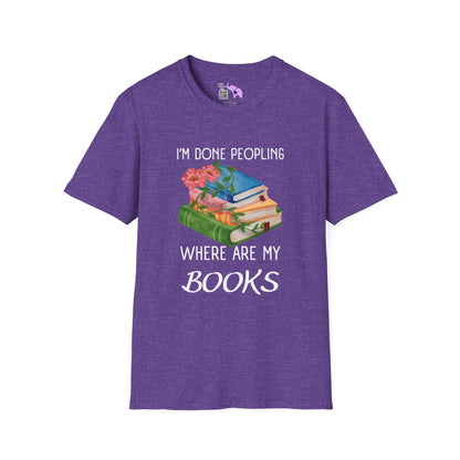 I'm Done Peopling Where Are My Books T-shirt