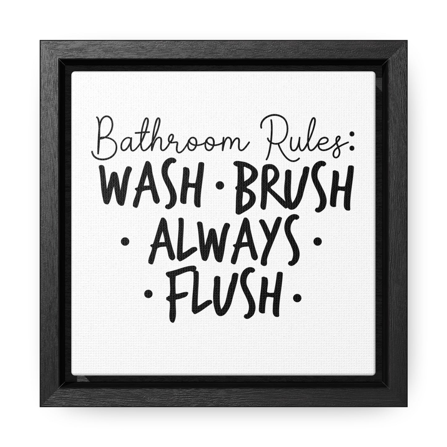 Bathroom Rules 2 Canvas Wraps, Square Frame