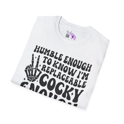 Humble Enough To Know I'm Replaceable... Adult T-shirt
