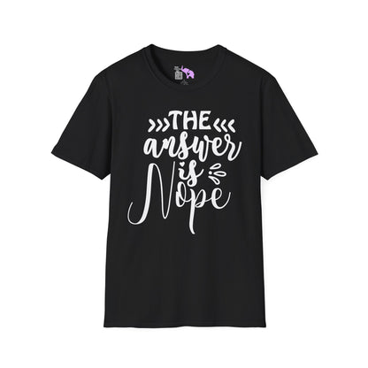 The Answer Is Nope 2 Adult T-shirt