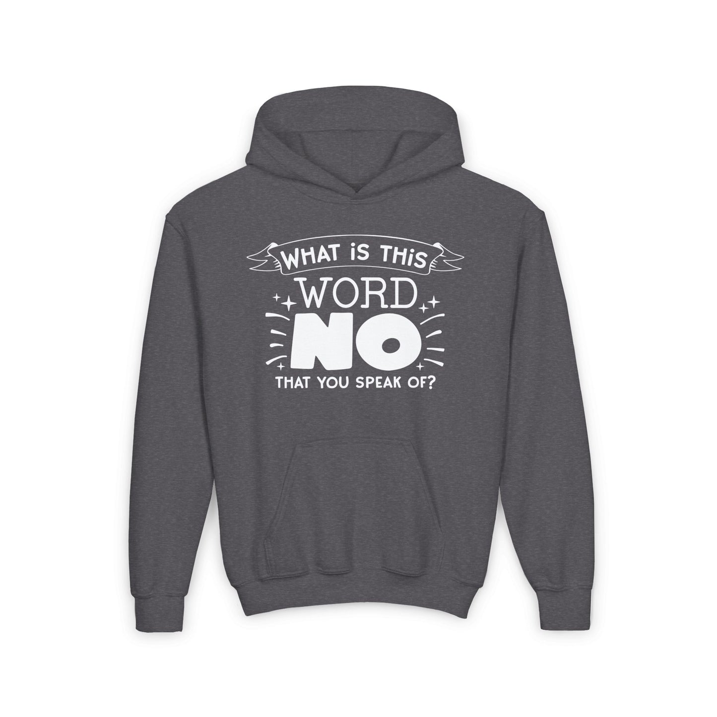 What Is This Word No That You Speak Of? Youth Heavy Blend Hoodie