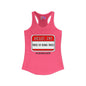 Hello, I'm Tired of Being Tired Women's Ideal Racerback Tank