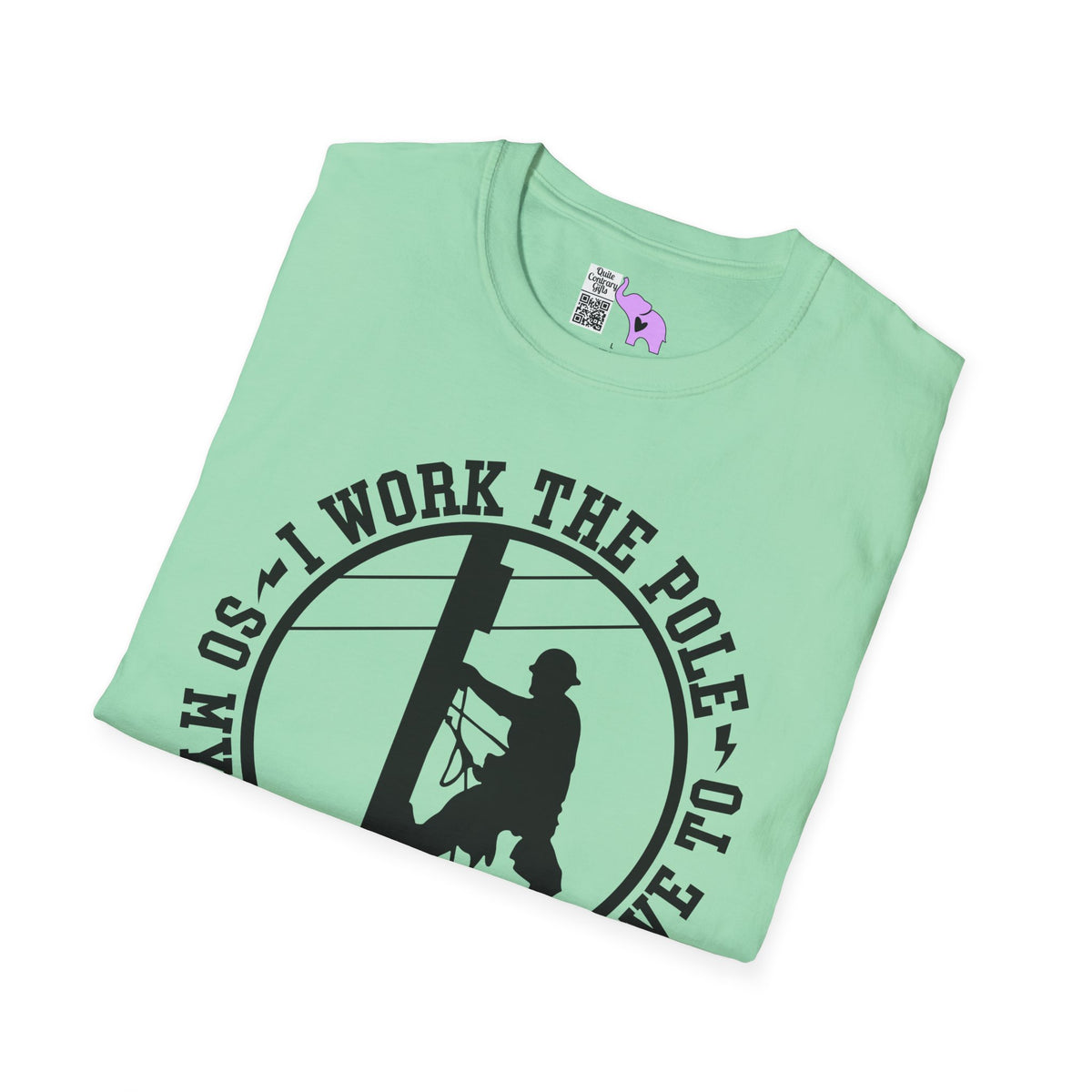 I Work The Pole So My Wife Doesn't Have To Adult T-shirt
