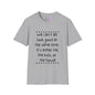 We Can't All Look Good At The Same Time. It's Either Me, The Kids, or the House Adult T-shirt
