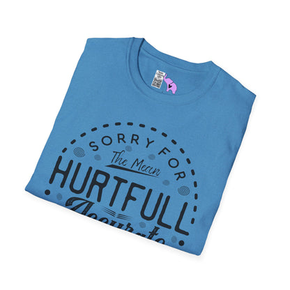 Sorry For The Hurtful Accurate Things I Said Adult T-shirt