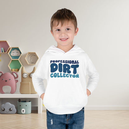 Professional Dirt Collector Toddler Hoodie