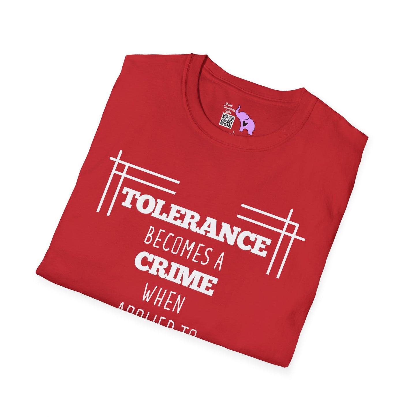 Tolerance Becomes A Crime When Applied to Evil Adult T-shirt