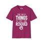 The Best Things In Life Are Rescued Adult T-shirt