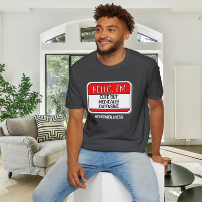 Hello, I'm Cute But Medically Expensive Adult T-shirt