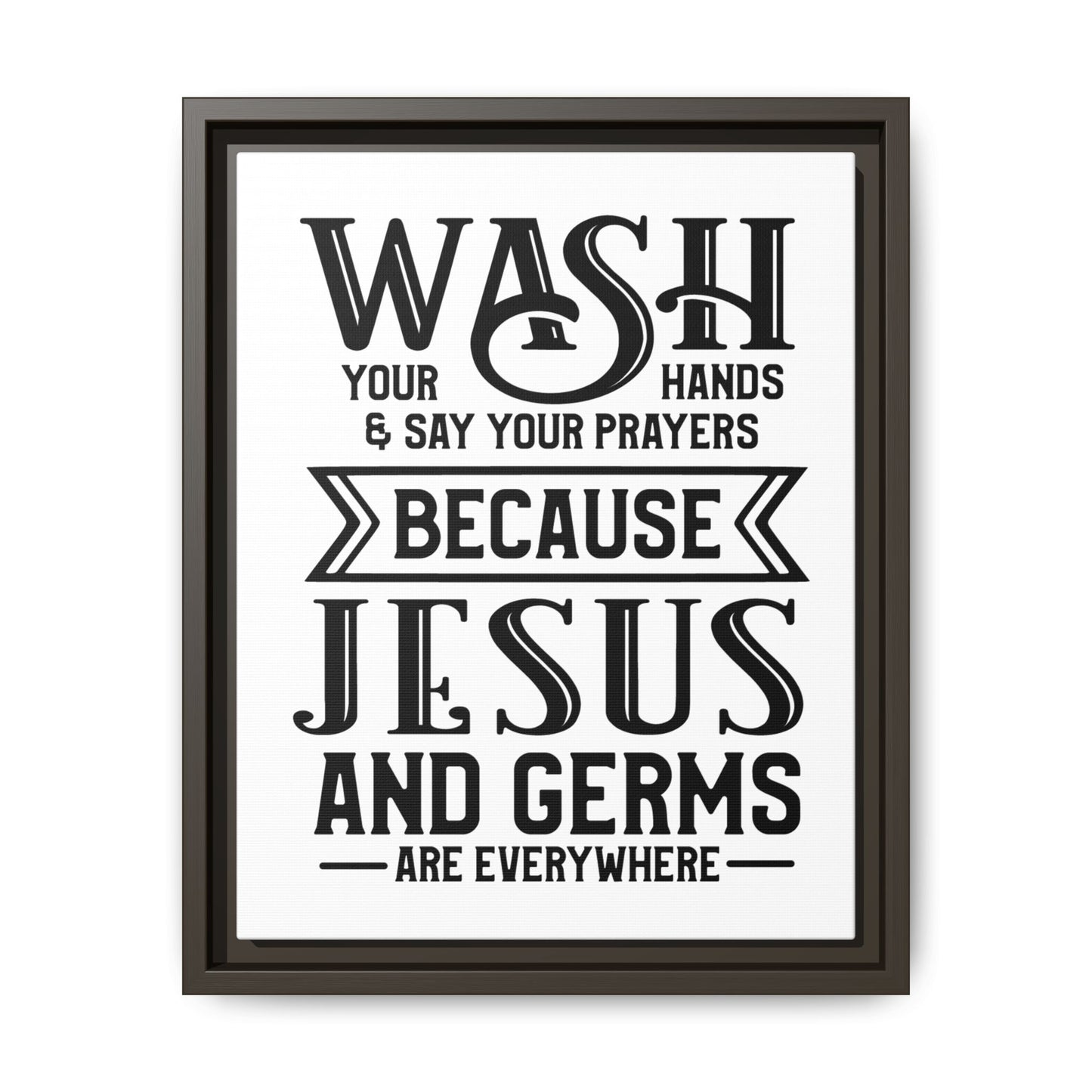 Wash Your Hands & Say Your Prayers... Framed Canvas Bathroom Art