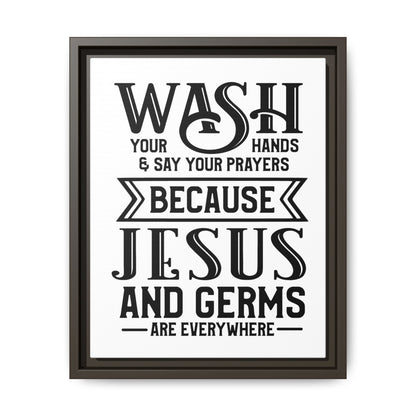 Wash Your Hands & Say Your Prayers... Framed Canvas Bathroom Art