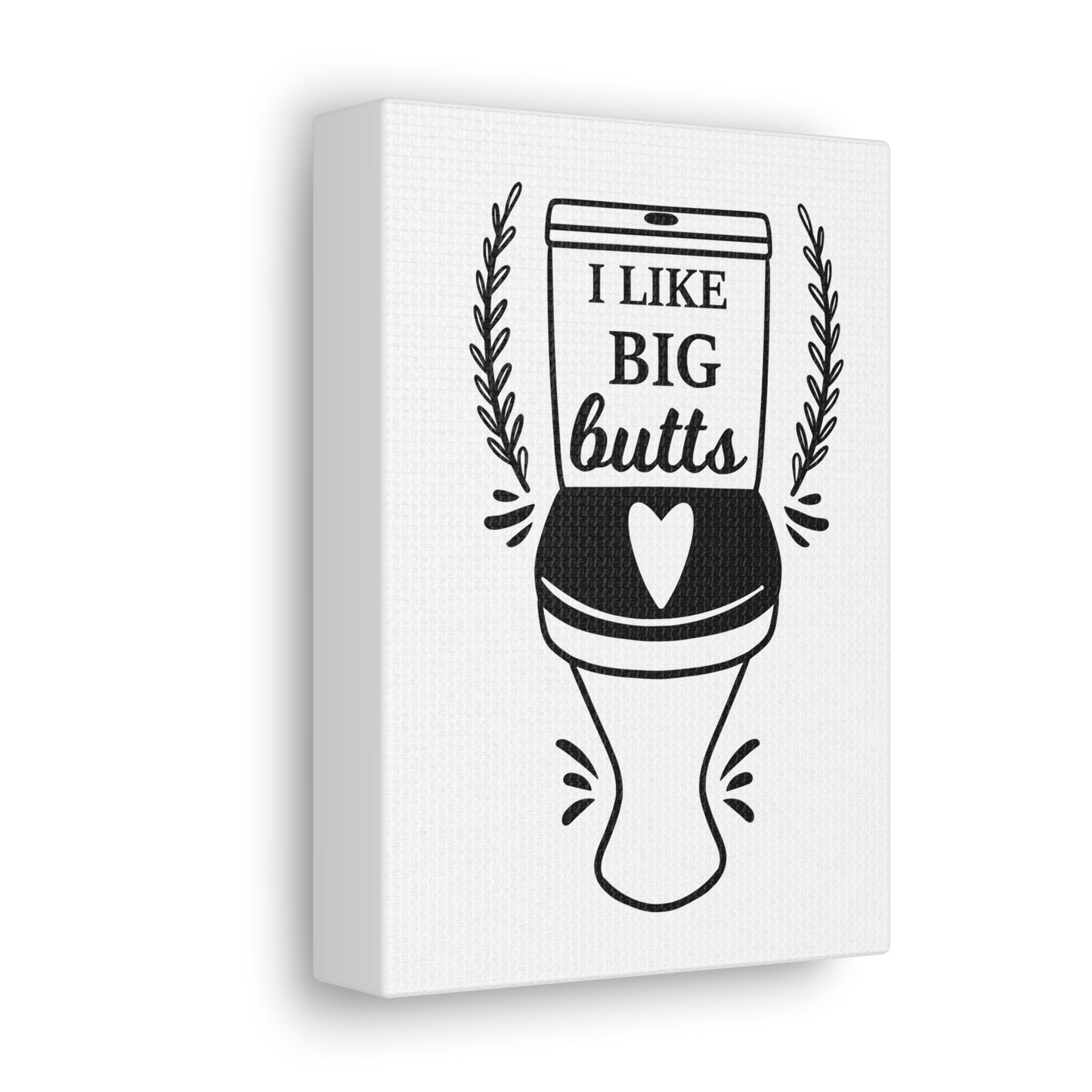 I Like Big Butts 2 Canvas Vertical Wraps w/o Frame