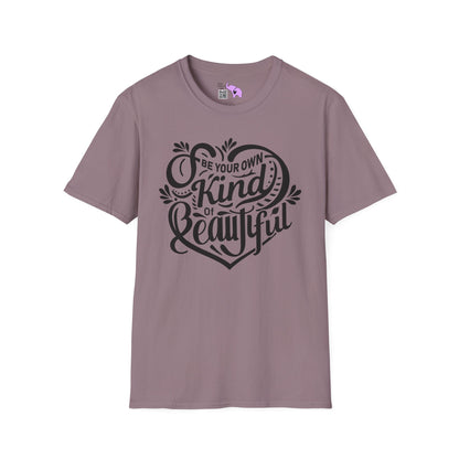Be Your Own Kind Of Beautiful Adult T-shirt