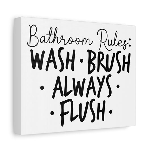 Bathroom Rules: Wash-Flush-Always Flush Canvas Art