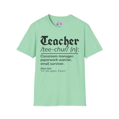 Teacher Definition: Classroom Manager,  Paperwork Warrior, Email Survivor Adult T-shirt