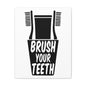 Brush Your Teeth Canvas Vertical Wraps w/o Frame