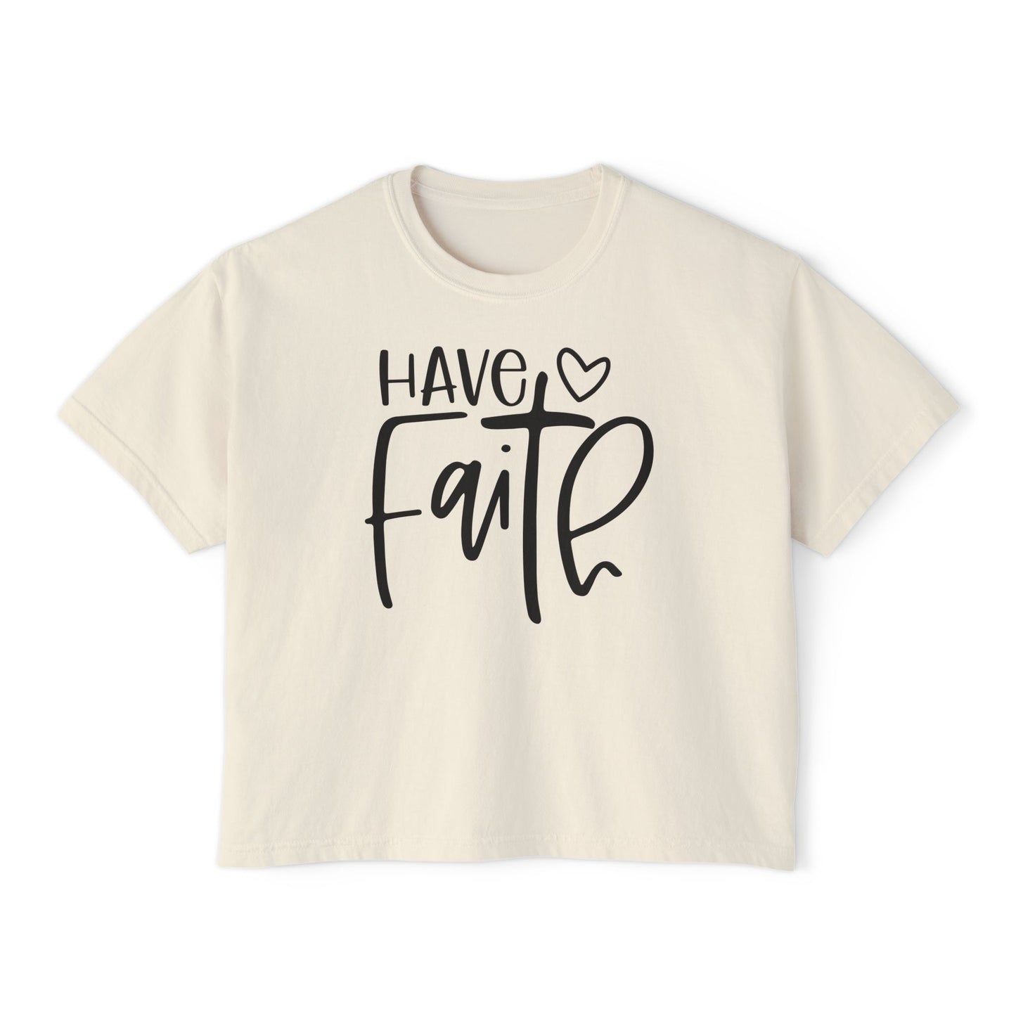 Have Faith Women's Boxy Tee