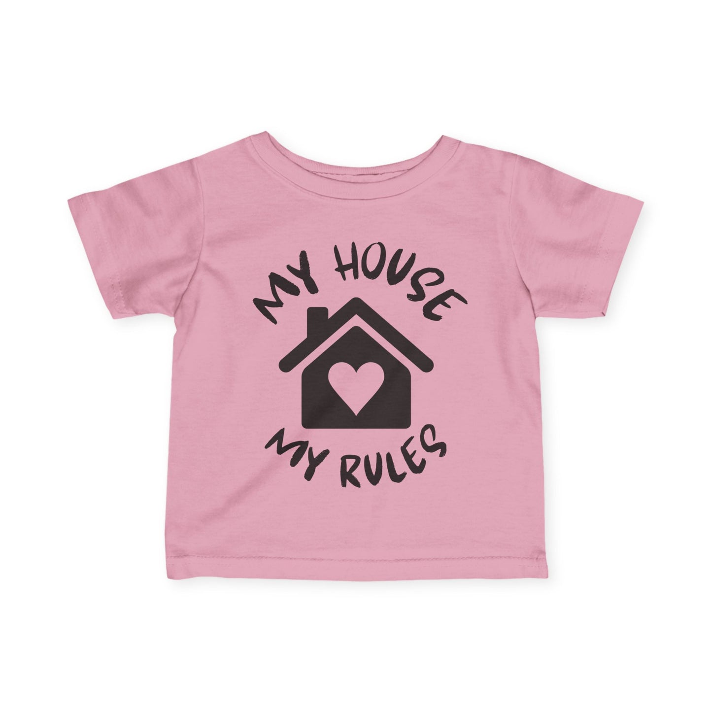 My House My Rules Infant Soft T-Shirt