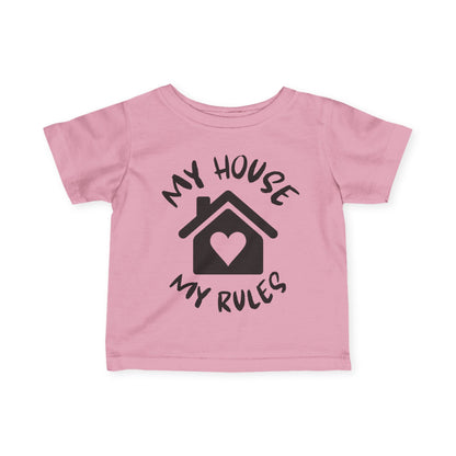My House My Rules Infant Soft T-Shirt