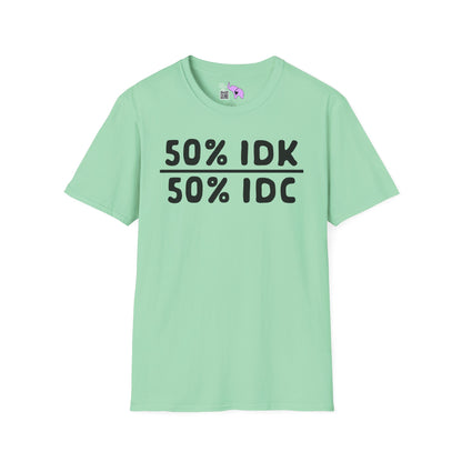 50% IDK 50% IDC Adult T-shirt