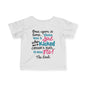 Once Upon A Time There Was A Girl Who Kicked Cancers Butt It Was Me The End! Infant Soft T-Shirt