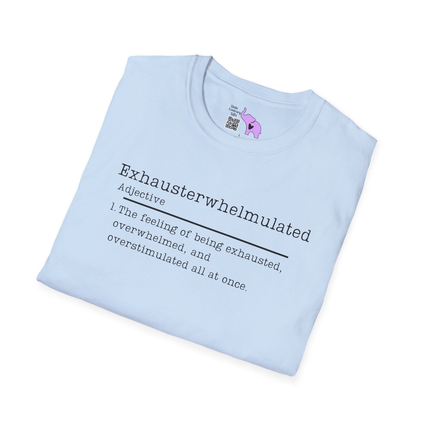 Exhausterwhelmulated Definition Adult T-shirt