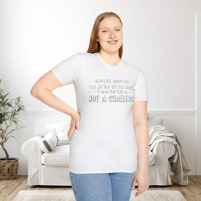 Dear Life, When I Said... Adult T-shirt