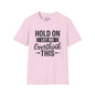 Hold On Let Me Overthink This Adult T-shirt