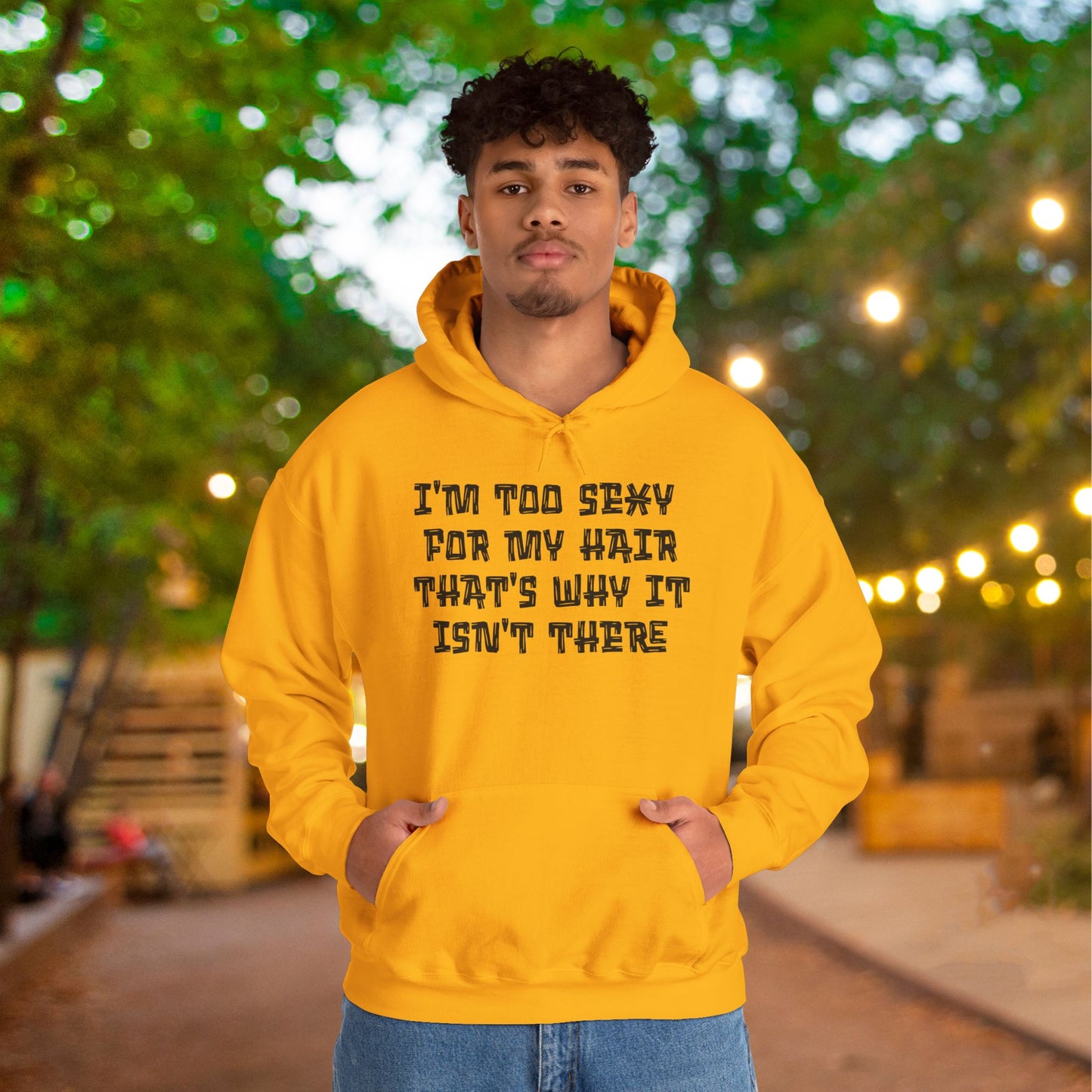 I'm Too Sexy For My Hair That's Why It Isn't There Adult Heavy Blend™ Hoodie