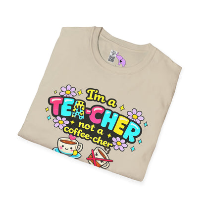I'm A Tea-cher Not A Coffee-cher Adult T-shirt