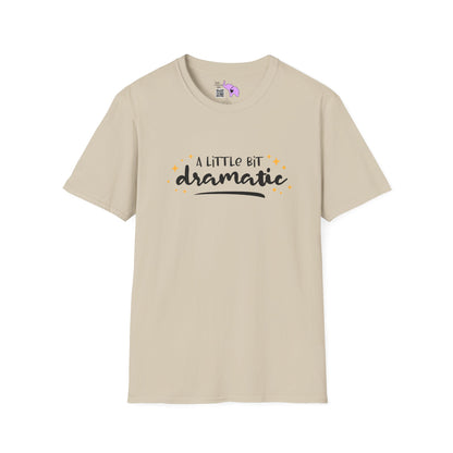 A Little Bit Dramatic Adult T-shirt