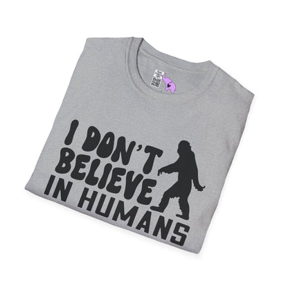 Bigfoot: I Don't Believe In Humans Adult T-shirt
