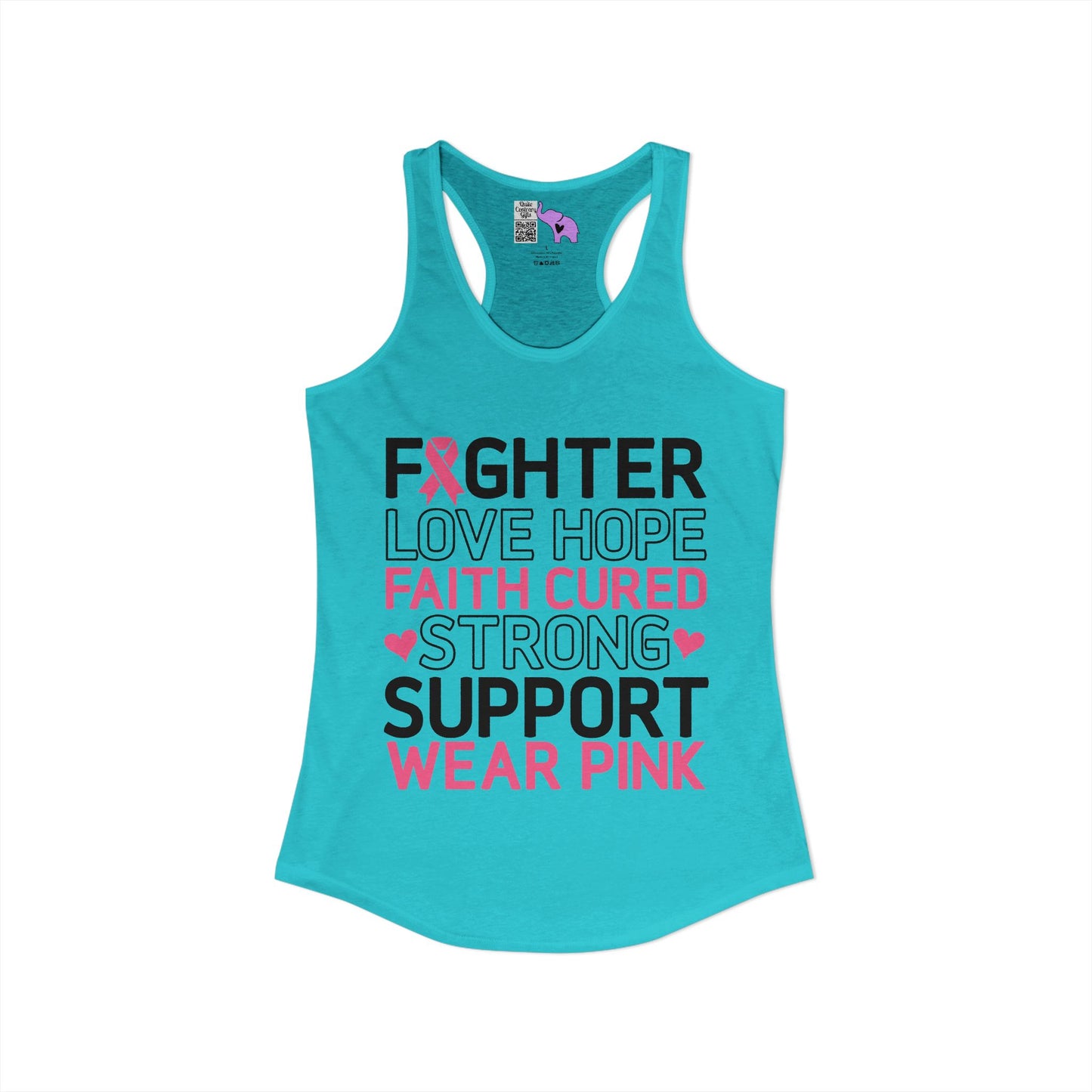 Fighter Love Hope Faith Cured Strong Support Wear Pink Women's Ideal Racerback Tank