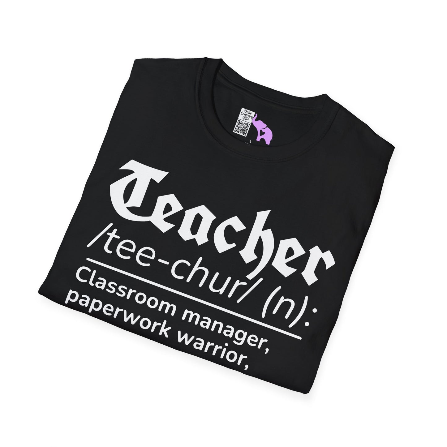 Teacher Definition: Classroom Manager,  Paperwork Warrior, Email Survivor Adult T-shirt