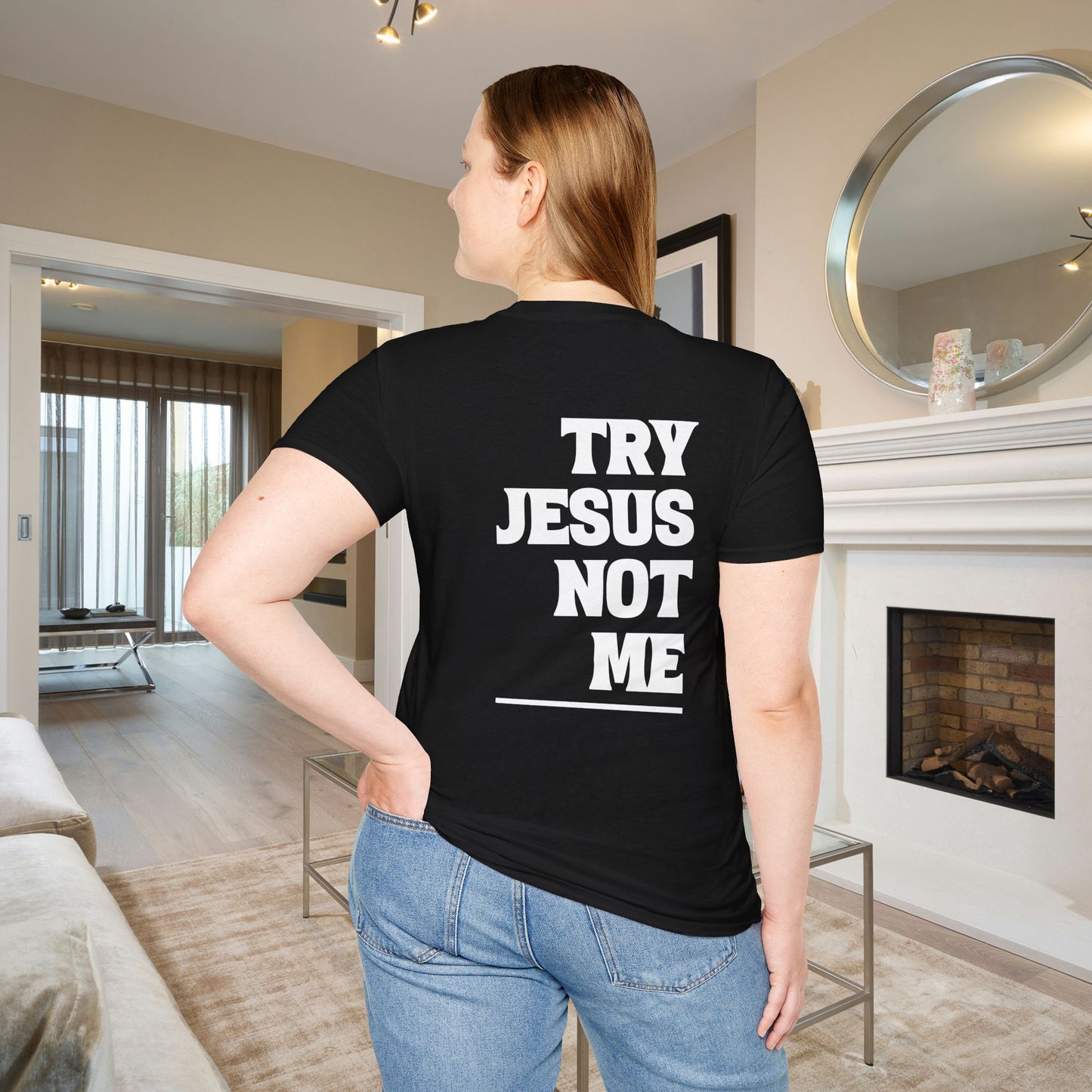 ""Try Jesus Not Me 1 Corinthians 15:10 Adult T-shirt