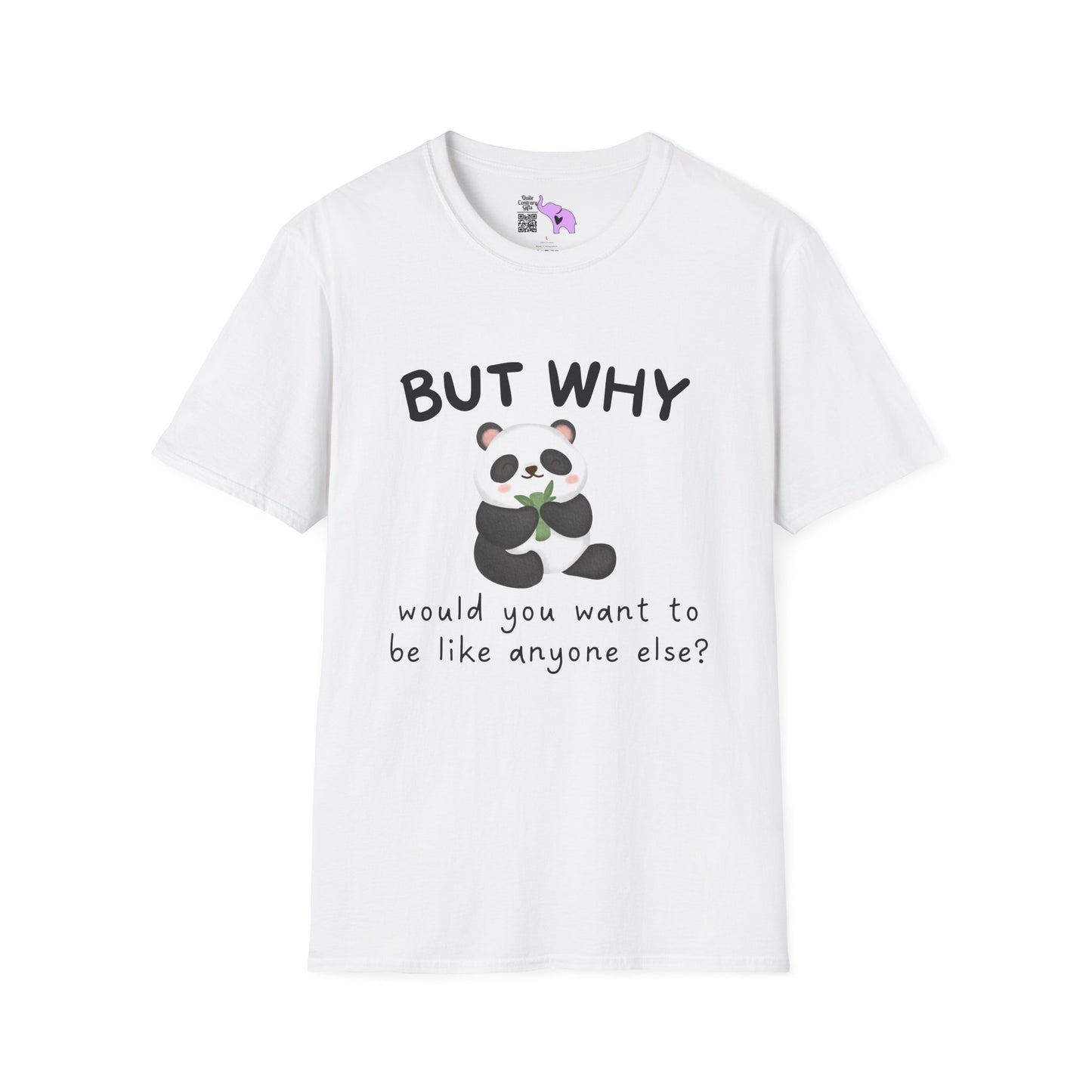 But Why Would You Want To Be Like Anyone Else? (Panda) Adult T-shirt