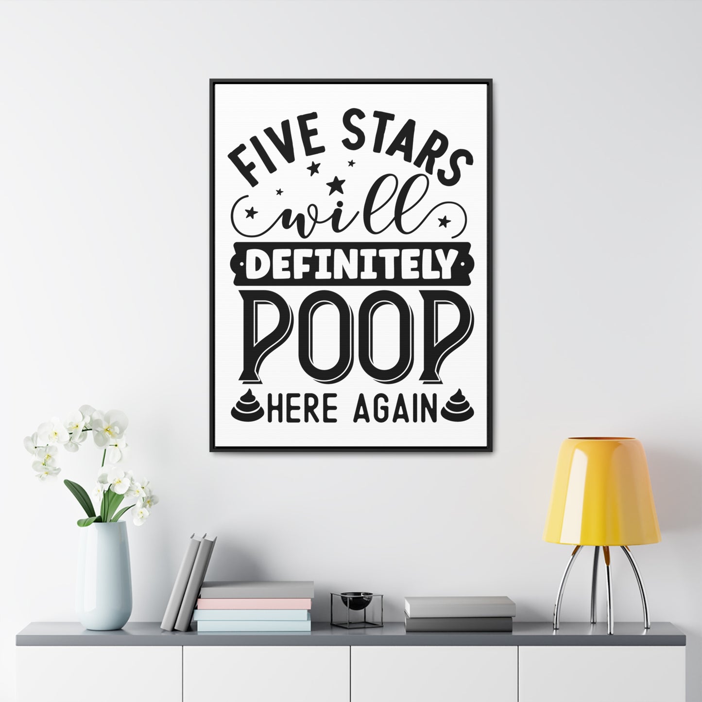 Five Stars... Will Definetly Poop Here Again Canvas Wraps, Vertical Frame