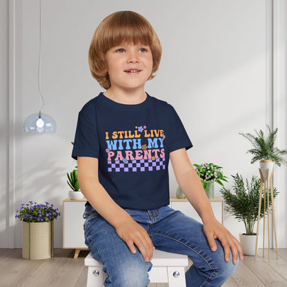 I Still Live With My Parents Heavy Cotton™ Toddler T-shirt